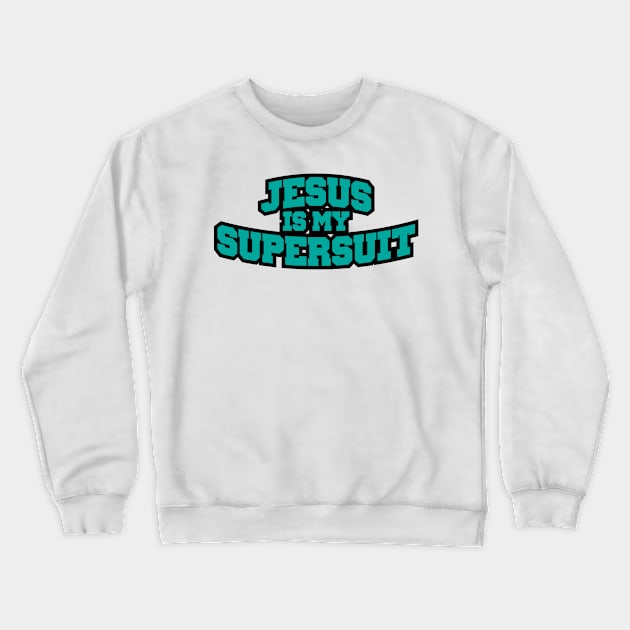 Jesus is my SuperSuit Crewneck Sweatshirt by CamcoGraphics